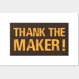 Thank the Maker! Posters and Art